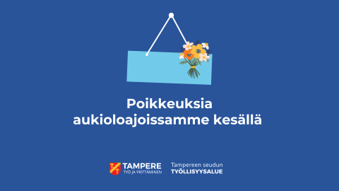 kuvassa kukkakimppu, kyltti ja teksti poikkeuksia aukioloajoissamme kesällä