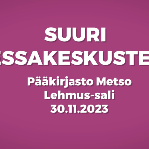 Suuri vessakeskustelu. Pääkirjasto Metso, Lehmus-sali 30.11.2023.