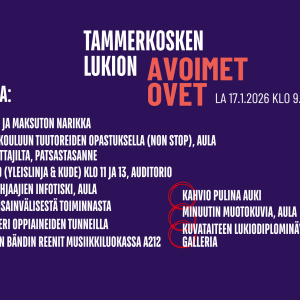 Tammerkosken lukion avoimien ovien ohjelma violetilla pohjalla. Sama sisältö tekstinä alla.